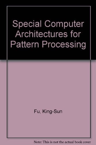 Special Computer Architectures for Pattern Processing