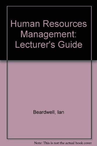 Human Resource Management A Contemporary Perspective. Lecturer's guide