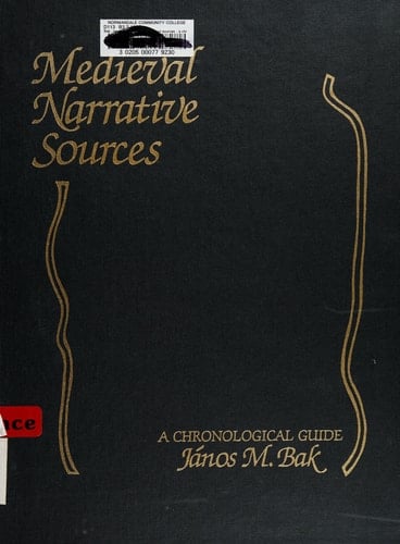 MEDIEVAL NARRATIVE SOURCES (Garland Reference Library of the Humanities)