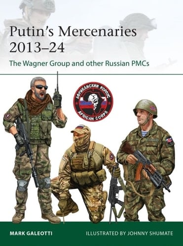 Putin's Mercenaries, 2013–24