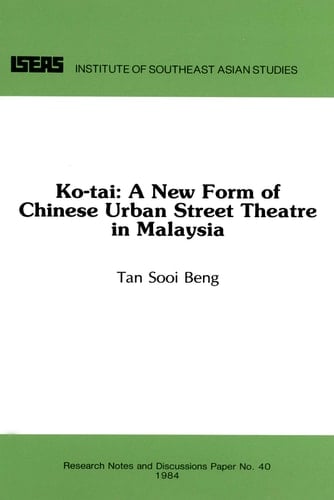 Ko-tai A New Form of Chinese Urban Street Theatre in Malaysia