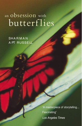An Obsession with Butterflies Our Long Love Affair with a Singular Insect