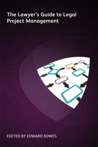 The Lawyer's Guide to Legal Project Management