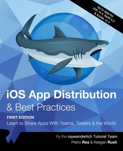 IOS App Distribution & Best Practices (First Edition) Learn to Share Apps With Teams, Testers & the World