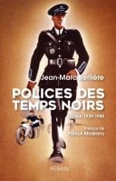 Polices des temps noirs - France 1939-1945 France 1939-1945