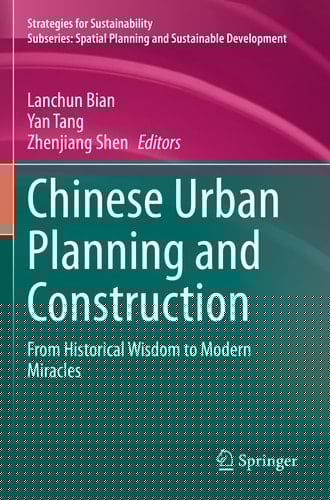 Chinese Urban Planning and Construction From Historical Wisdom to Modern Miracles