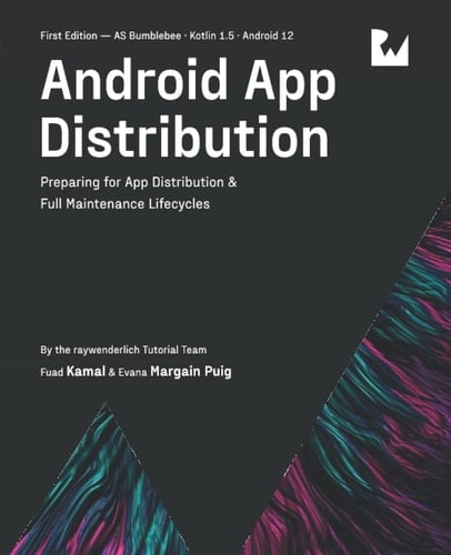 Android App Distribution (First Edition) Preparing for App Distribution & Full Maintenance Lifecycles