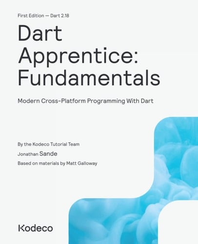 Dart Apprentice: Fundamentals (First Edition) Modern Cross-Platform Programming with Dart