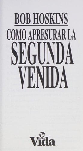 Como Appresurar la Segunda Venida