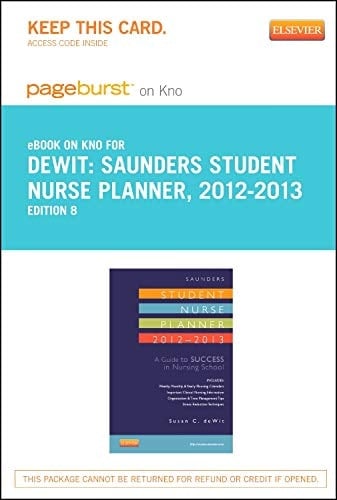 Saunders Student Nurse Planner, 2012-2013 - Elsevier eBook on Intel Education Study (Retail Access Card): A Guide to Success in Nursing School