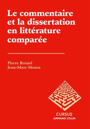 Le commentaire et la dissertation de littérature générale et comparée