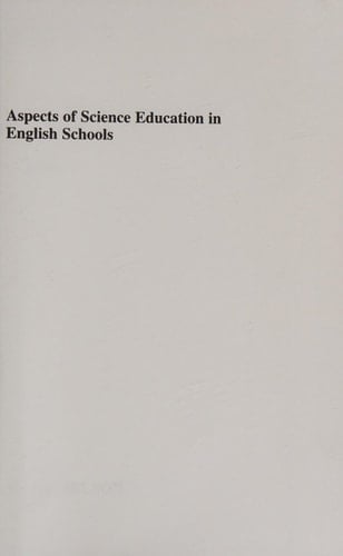 Aspects of Science Education in English Schools