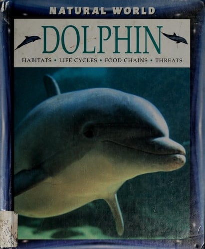 Dolphin Habitats, Life Cycles, Food Chains, Threats
