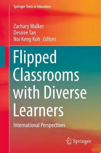 Flipped Classrooms with Diverse Learners