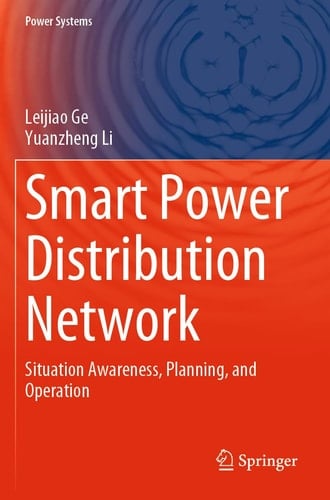 Smart Power Distribution Network Situation Awareness, Planning, and Operation