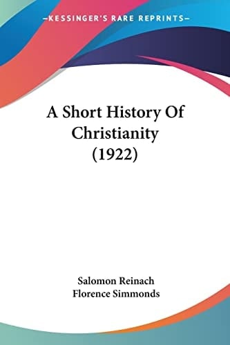 A Short History Of Christianity (1922)