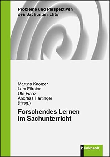 Forschendes Lernen im Sachunterricht