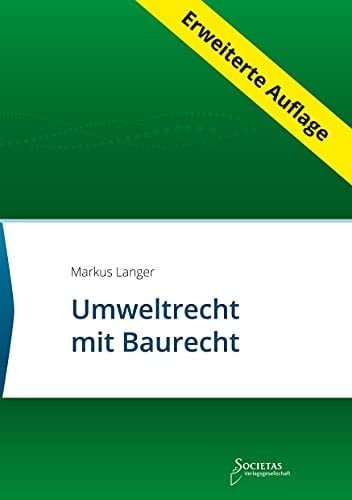 Umweltrecht mit Baurecht