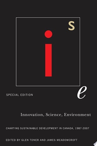 Innovation, Science, Environment 1987-2007 Special Edition: Charting Sustainable Development in Canada, 1987-2007