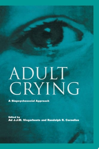 Adult Crying A Biopsychosocial Approach