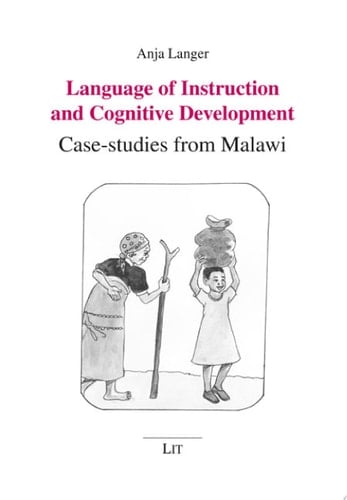 Language of Instruction and Cognitive Development Case-studies from Malawi