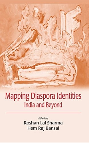 Mapping Diaspora Identities India and Beyond