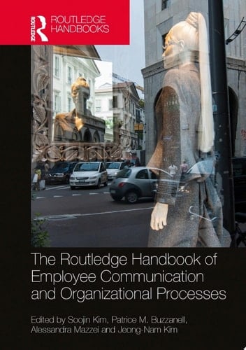 The Routledge Handbook of Employee Communication and Organizational Processes