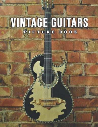 Picture Of Vintage Guitars: Compelling Photo Of Vintage Guitars As A Great Gift For Adults, Teens, Kids To Relax And Relieve Stress