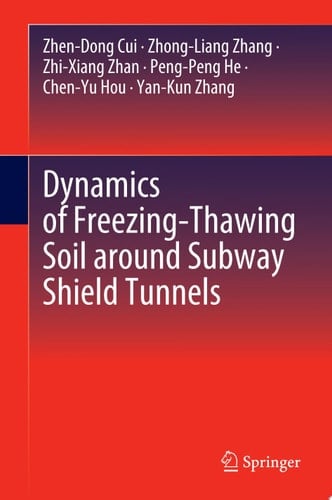 Dynamics of Freezing-Thawing Soil around Subway Shield Tunnels