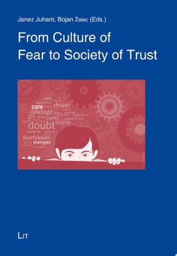 From Culture of Fear to Society of Trust