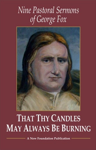 That Thy Candles May Always be Burning Nine Pastoral Sermons of George Fox