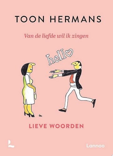 Van de liefde wil ik zingen Lieve woorden