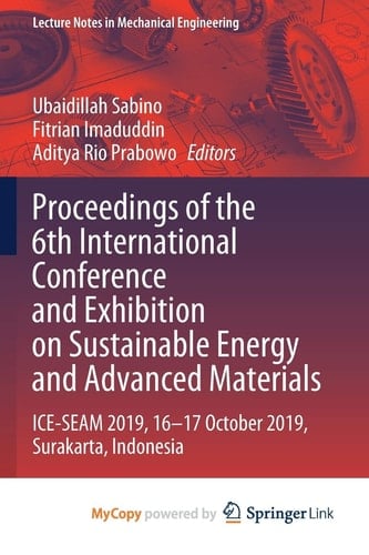 Proceedings of the 6th International Conference and Exhibition on Sustainable Energy and Advanced Materials: ICE-SEAM 2019, 16-17 October 2019, Surakarta, Indonesia