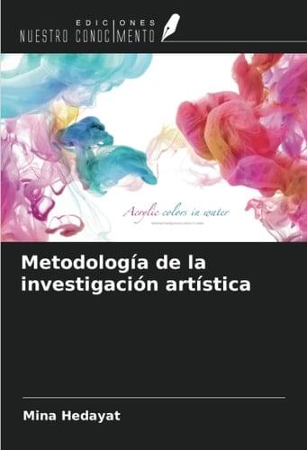 Metodología de la investigación artística (Spanish Edition)