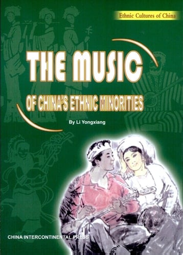 The Music of China's Ethnic Minorities