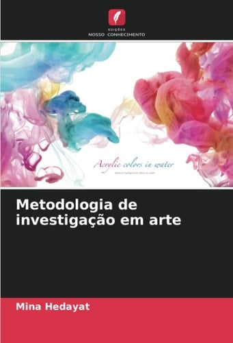 Metodologia de investigação em arte (Portuguese Edition)