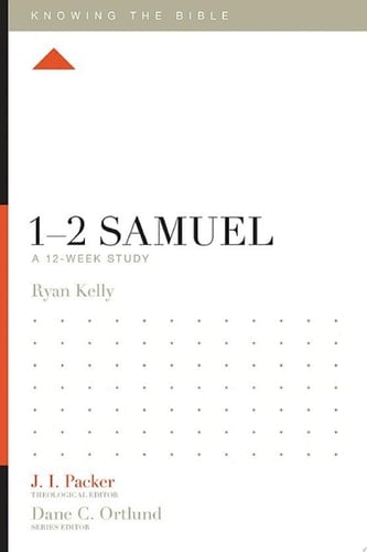 1–2 Samuel A 12-Week Study