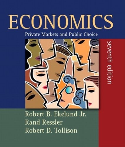 Economics Private Markets and Public Choice Plus MyEconLab