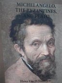 Michelangelo, the Byzantines, and Plato