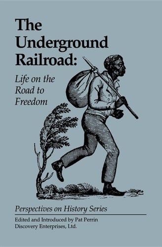 The Underground Railroad Life on the Road to Freedom