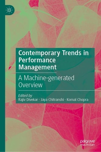 Contemporary Trends in Performance Management A Machine-Generated Literature Overview