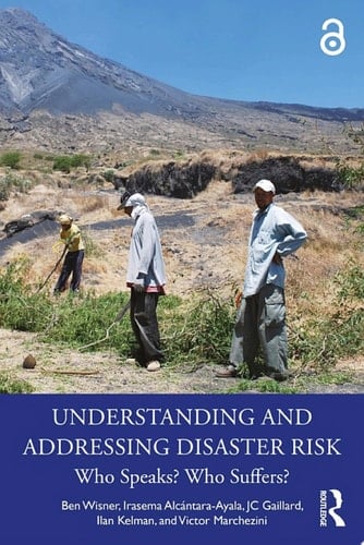 Understanding and Addressing Disaster Risk Who Speaks? Who Suffers?