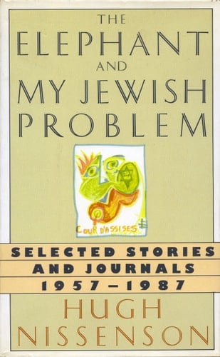 The Elephant and My Jewish Problem: Short Stories and Journals, 1957-1987