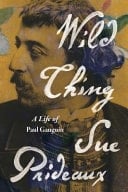 Wild Thing A Life of Paul Gauguin