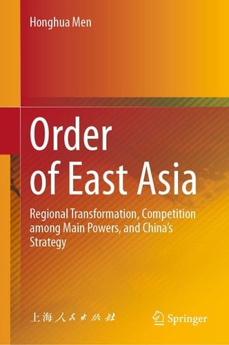 Order of East Asia Regional Transformation, Competition among Main Powers, and China’s Strategy
