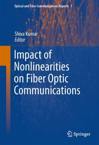 Impact of Nonlinearities on Fiber Optic Communications