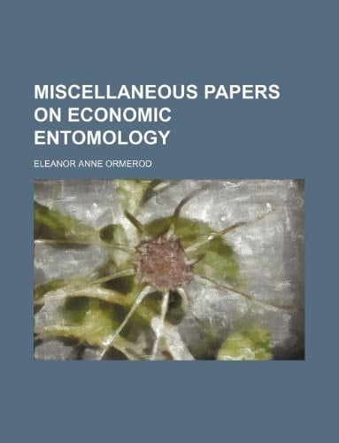 Miscellaneous papers on economic entomology