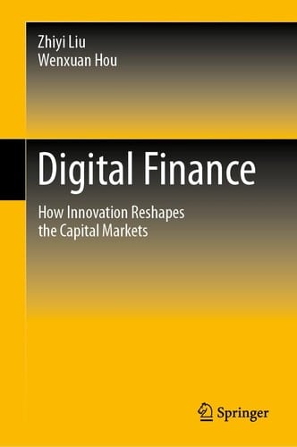 Digital Finance How Innovation Reshapes the Capital Markets