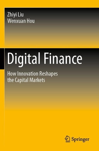 Digital Finance How Innovation Reshapes the Capital Markets