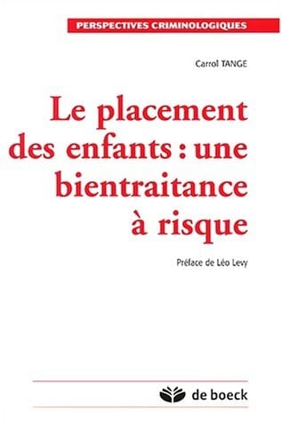 Le placement des enfants : une bientraitance à risque